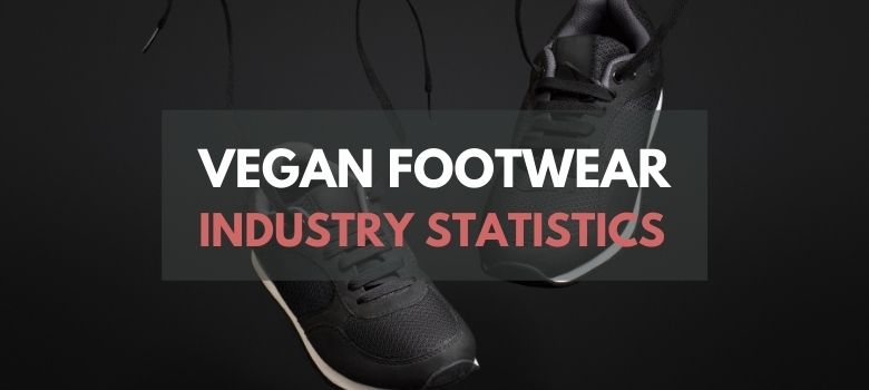 vegan footwear industry statistics